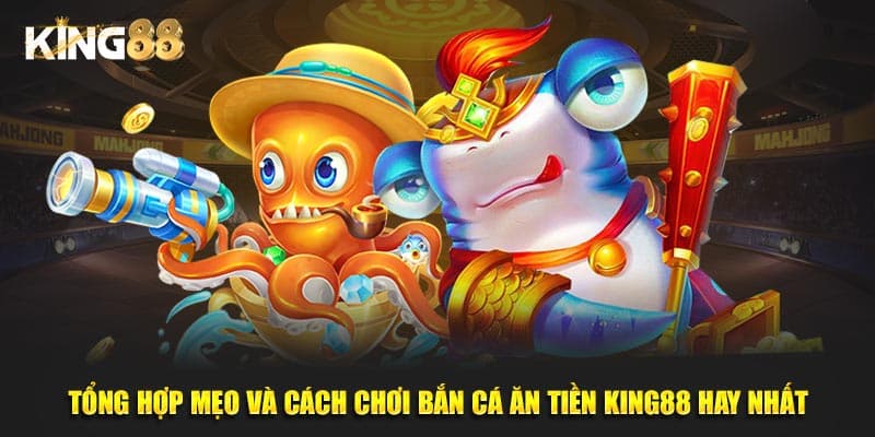 Cách Chơi Bắn Cá Ăn Tiền Thắng Đậm Cho Tân Thủ Tại 3