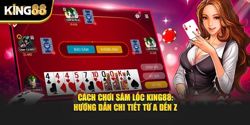 cách chơi sâm lốc 1