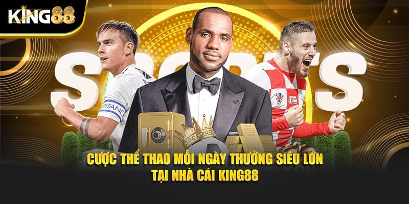 cược thể thao mỗi ngày thưởng siêu lớn