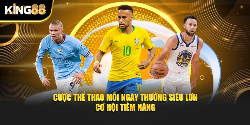 cược thể thao mỗi ngày thưởng siêu lớn 3