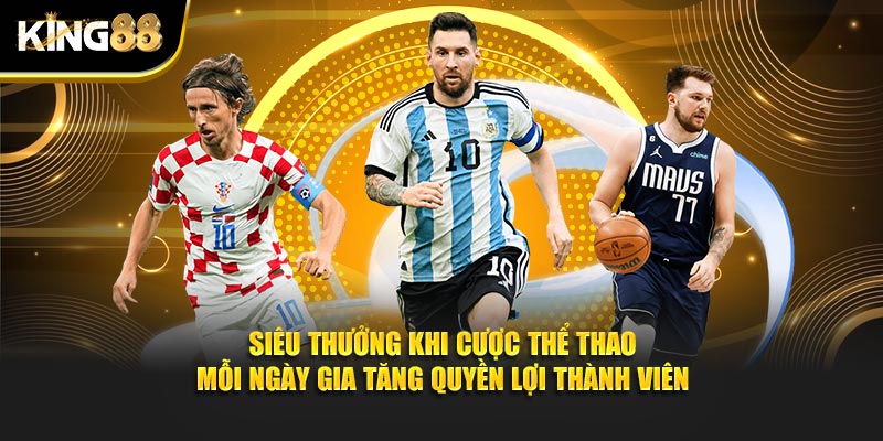 cược thể thao mỗi ngày thưởng siêu lớn