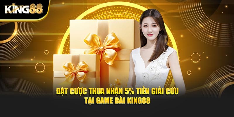 đặt cược thua nhận 5% tiền giải cứu