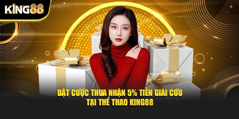đặt cược thua nhận 5% tiền giải cứu 3
