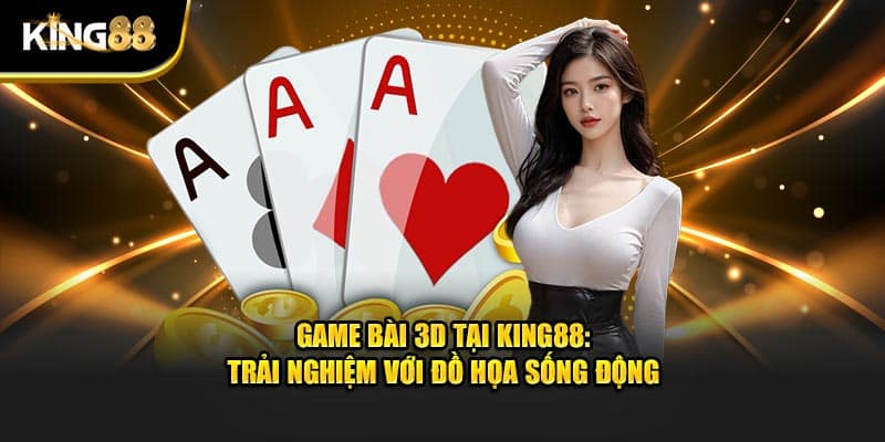 Game Bài 3D 1