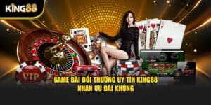 Game Bài Đổi Thưởng Uy Tín 1