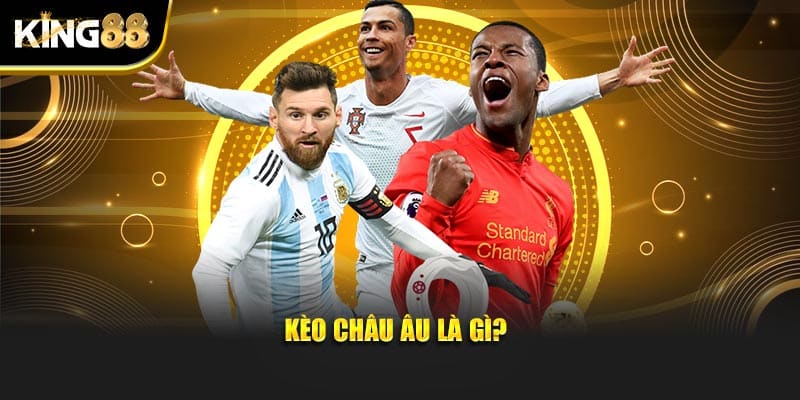 kèo châu âu 2