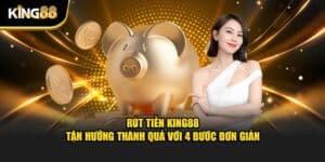 Rút tiền King88 1