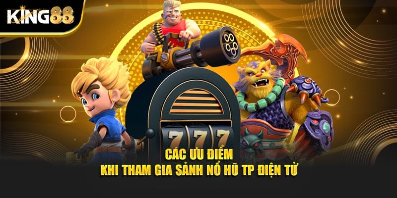 sảnh nổ hũ TP điện tử 4